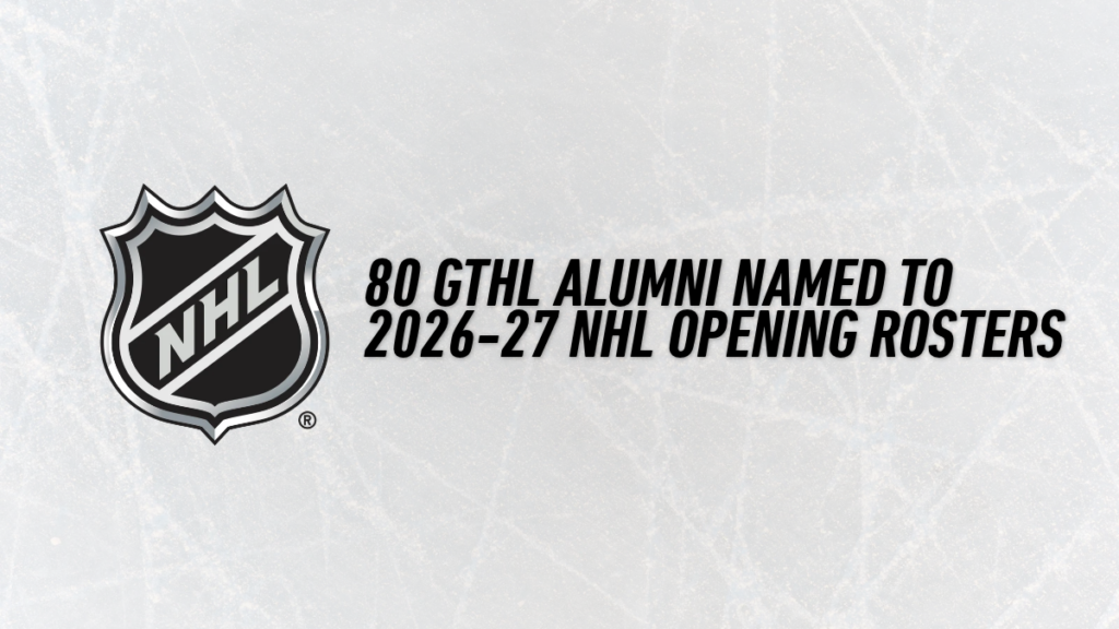 80 GTHL Alumni Named to 2026-27 NHL Opening Rosters